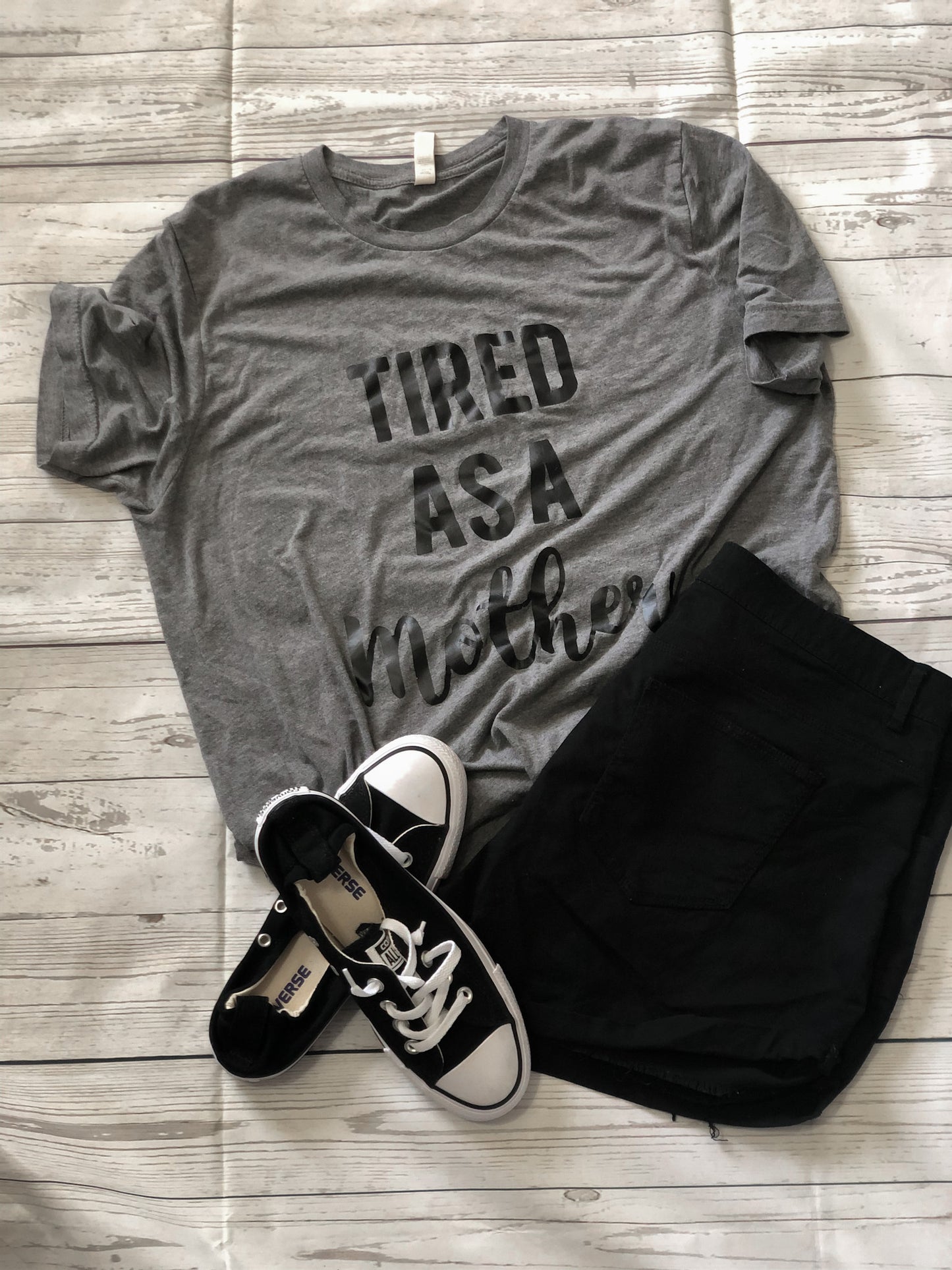 Tired as a Mother T-Shirt